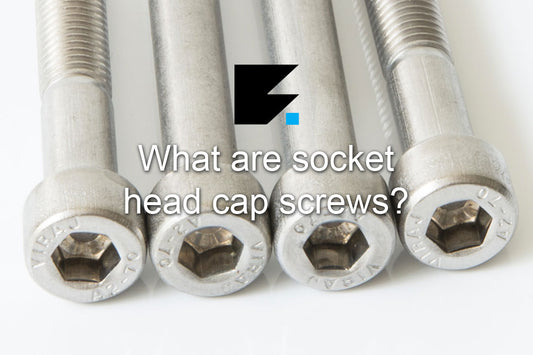What Are Socket Head Cap Screws?